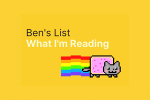 Ben’s List 10