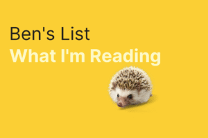 Ben’s List 46
