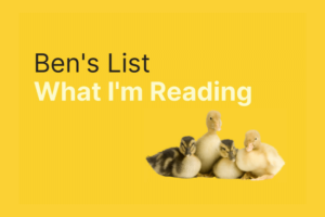 Ben’s List 11