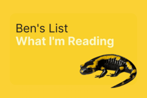 Ben’s List 19