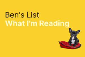 Ben’s List for Entrepreneurs W52 – Selected