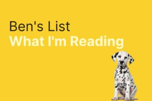 Ben’s List about VC and Big Tech – Selected