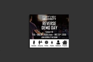 Venture University – REVERSE DEMO DAY – Cohort 10