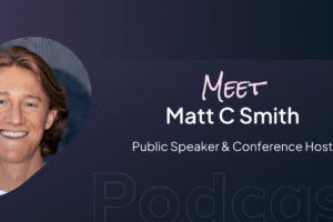 Matt C Smith: From Venture Capital to Entrepreneurship