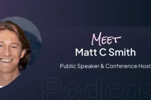 Matt C Smith: From Venture Capital to Entrepreneurship