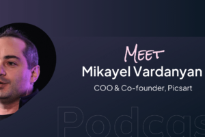 From Bootstrapping to AI Powerhouse: How Persistence Propelled Picsart to Empower Creators