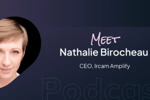 Nathalie Birocheau on Leading Innovation in Audio Technology