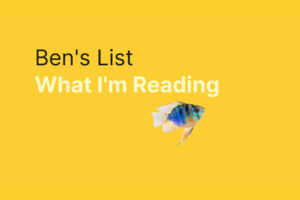 Ben’s List 43