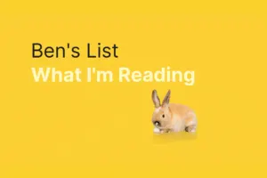 Ben’s List 44