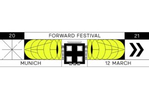 Forward Festival Munich 2021 (Hybrid)